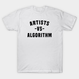 Artist VS Algorithm T-Shirt